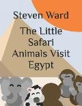 The Little Safari Animals Visit Egypt.