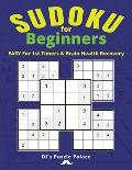 SUDOKU for Beginners: Easy For First Timers & Brain Health Recovery
