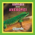 Animals are Awesome!: Lizards