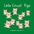 Lets Count Pigs: A fun picture learning counting book for 2-5 year olds