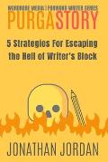 PurgaStory: 5 Strategies For Escaping the Hell of Writer's Block