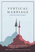 Vertical Marriage: A Godward Preparation for Life Together
