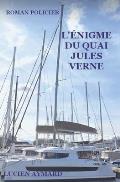 L'?nigme Du Quai Jules Vernes