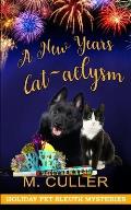 A New Year's Cat-aclysm: Holiday Pet Sleuth Mysteries
