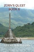 Zorn's Quest Book 6: Search for the Sunken Village of Covoy