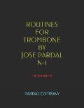 Routines for Trombone by Jose Pardal N-1: London-Madrid