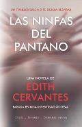 Las Ninfas Del Pantano: Basada en una investigaci?n real sobre los feminicidios en M?xico