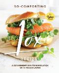 So-Comforting Lox Recipes: A Convenient Way to Have Lunch with Much Flavor