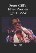 Peter Gill's Elvis Presley Quiz Book