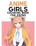 Anime Coloring Book For Teens: Cute Japanese Anime Coloring Pages for Teens and Adults