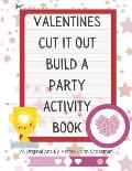 Valentines Cut It Out Build A Party Activity Book