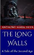 The Long Walls: A Tale of the Second Age