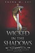 Wicked in the Shadows