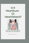 Is it Heartburn Or HeartAttack?: Know The Difference Between Heartburn And HeartAttack