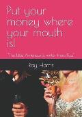 Put your money where your mouth is!: The little American's writer from Pisa