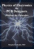 Physics of Electronics for PCB Designers: Without the Formulas