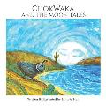 ChokWaka And The Moon Tales: A Sweet Children's Nature Book About Caring for Planet Earth and Each Other