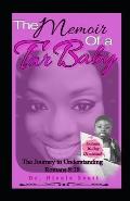 The Memoir of a Tar Baby: The Journey to Understanding Romans 8:28