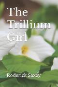 The Trillium Girl