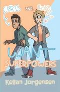 Chris & Lloyd Want Superpowers