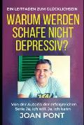 Warum werden Schafe nicht depressiv? Ein Leitfaden zum Gl?cklichsein