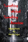 Something Wicked Something American: Selected Poems