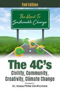 The 4C's The Road To Sustainable Change: Civility Community Creativity Climate Change