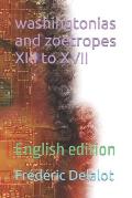 washingtonias and zoetropes XIII to XVII: English edition