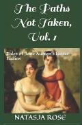The Paths Not Taken: Tales of Jane Austen's Lesser Ladies