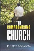 The Compromising Church: (Spirit of the Nicolaitans in the Last Days)