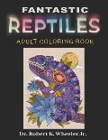 Fantastic Reptiles: Adult Coloring Book