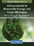 Advancements in Renewable Energy and Green Hydrogen