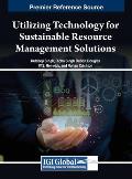 Utilizing Technology for Sustainable Resource Management Solutions