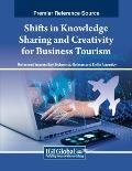 Shifts in Knowledge Sharing and Creativity for Business Tourism