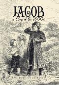 Jacob a Boy of the 1800S