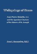 Wellsprings of Grace: Jean-Pierre M?daille, S.J. and the Ignatian Charism of the Sisters of St. Joseph