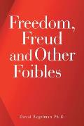 Freedom, Freud and Other Heresies
