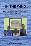 In the Wind: The Loves and Adventures of Henri Watson
