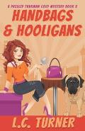 Handbags & Hooligans: A Presley Thurman Cozy Mystery Book 3