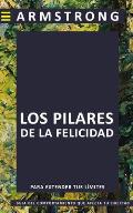 Los pilares de la felicidad: Gu?a del comportamiento que puede afectar tu libertad