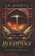 Blightmage: A Progression/Cultivation Epic
