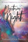 Mysteries of the Night: A Fresh Perspective on Dreams