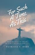 For Such a Time As This: Testimonies of Grace in Times of Grief and Loss