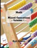 Math - Mixed Operations: Volume 1