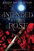 Intended by the Rose
