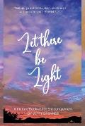 Let there be Light: A Picture Book about Encouragement