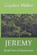 Jeremy: Book four of Interwoven