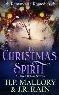 The Christmas Spirit: A Paranormal Women's Fiction Novella: (Remarkable Remedies)
