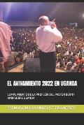 El Avivamiento 2022 En Uganda: Cumplimiento de la Profec?a del Pastor Benny Hinn Sobre Uganda
