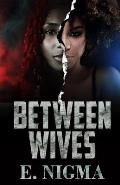 Between Wives